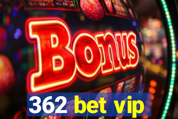 362 bet vip